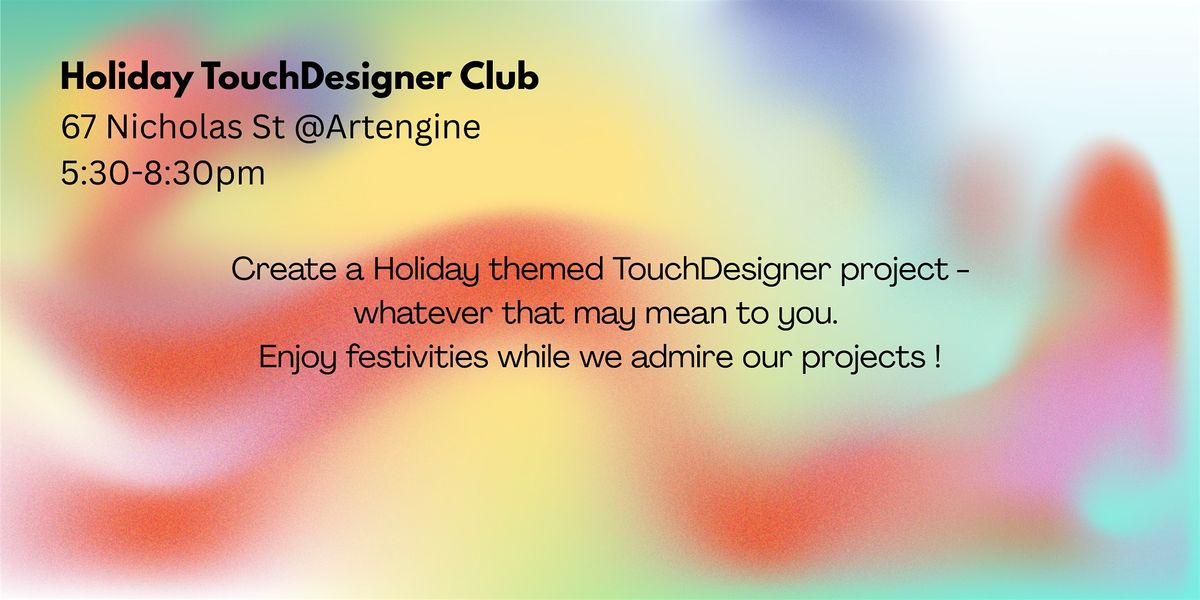 Holiday TouchDesigner Club, 11 December | Event in Ottawa | AllEvents