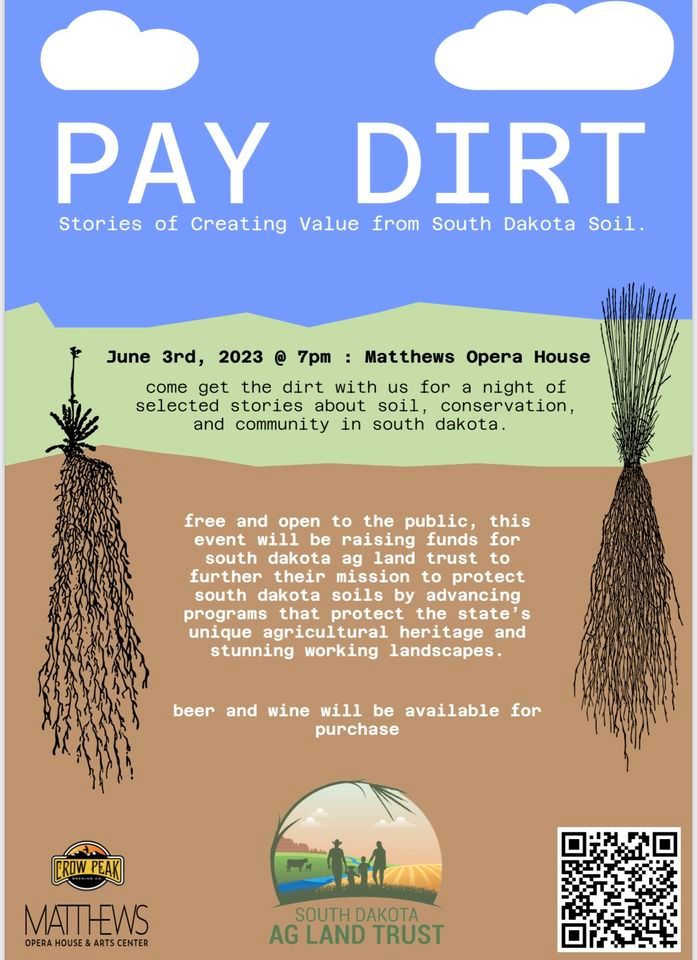Pay Dirt by South Dakota AG Land Trust, The Matthews Opera House & Arts
