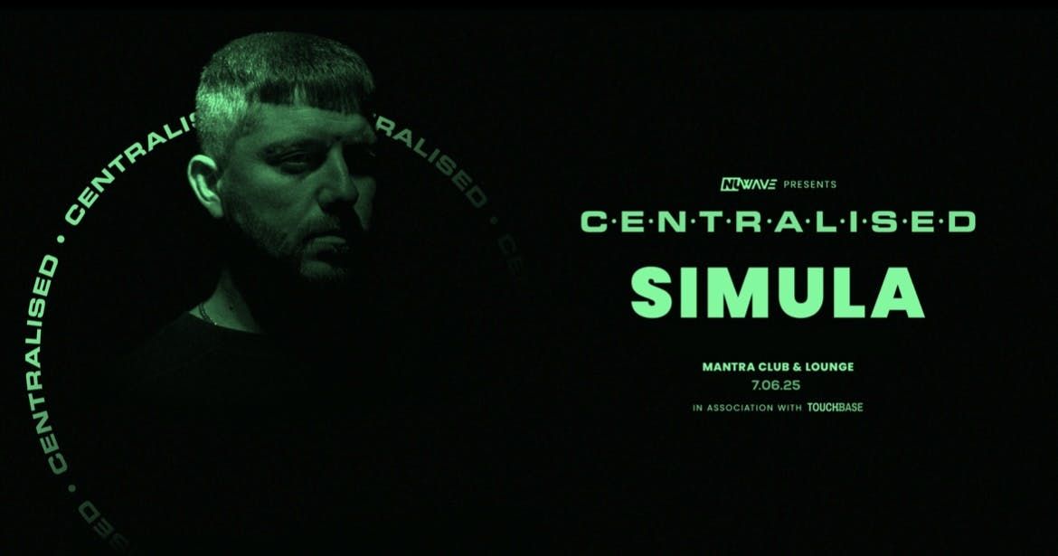 Nuwave: CENTRALISED W/ SIMULA , 7 June | Event in Norwich | AllEvents