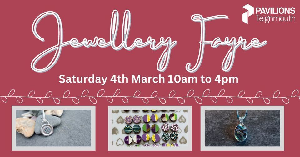 Jewellery Fayre, Pavilions Teignmouth, Totnes, March 4 2023 AllEvents.in