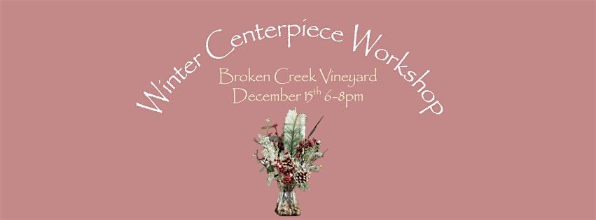 Winter Centerpiece Workshop at Broken Creek Vineyard, 15 December | Event in Shrewsbury | AllEvents