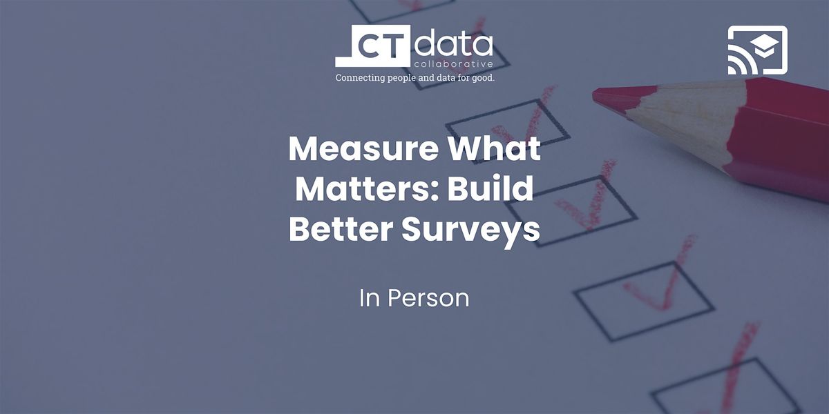 Measure What Matters: Build Better Surveys & Forms, 5 February | Event in New London | AllEvents