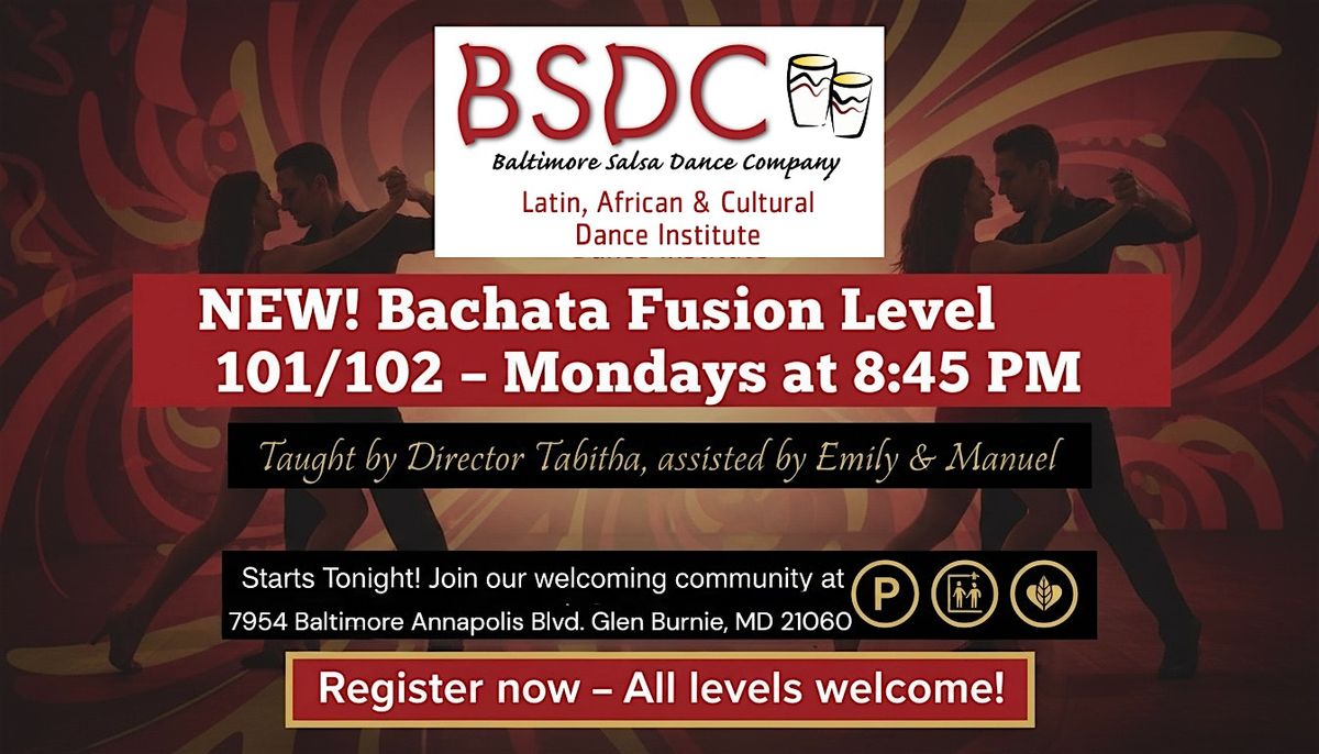 Bachata Fusion Level 101/102 – Mondays at BSDC! | Event in Glen Burnie | AllEvents