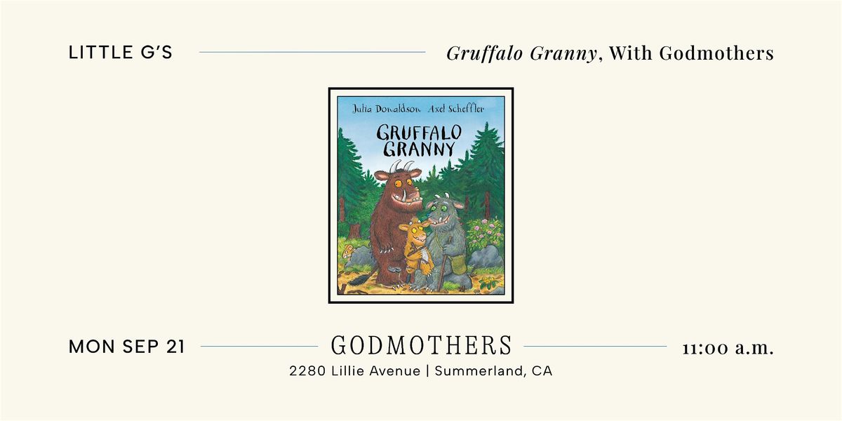 Little G s Gruffalo Granny With Godmothers Godmothers Summerland little-g-s-gruffalo-granny-with-godmothers-godmothers-summerland