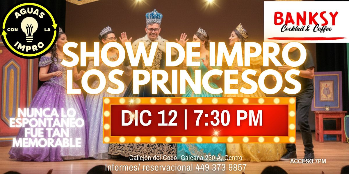 Show de Improvisacion Los Princesos #aguascalientes | Event in Aguascalientes | AllEvents