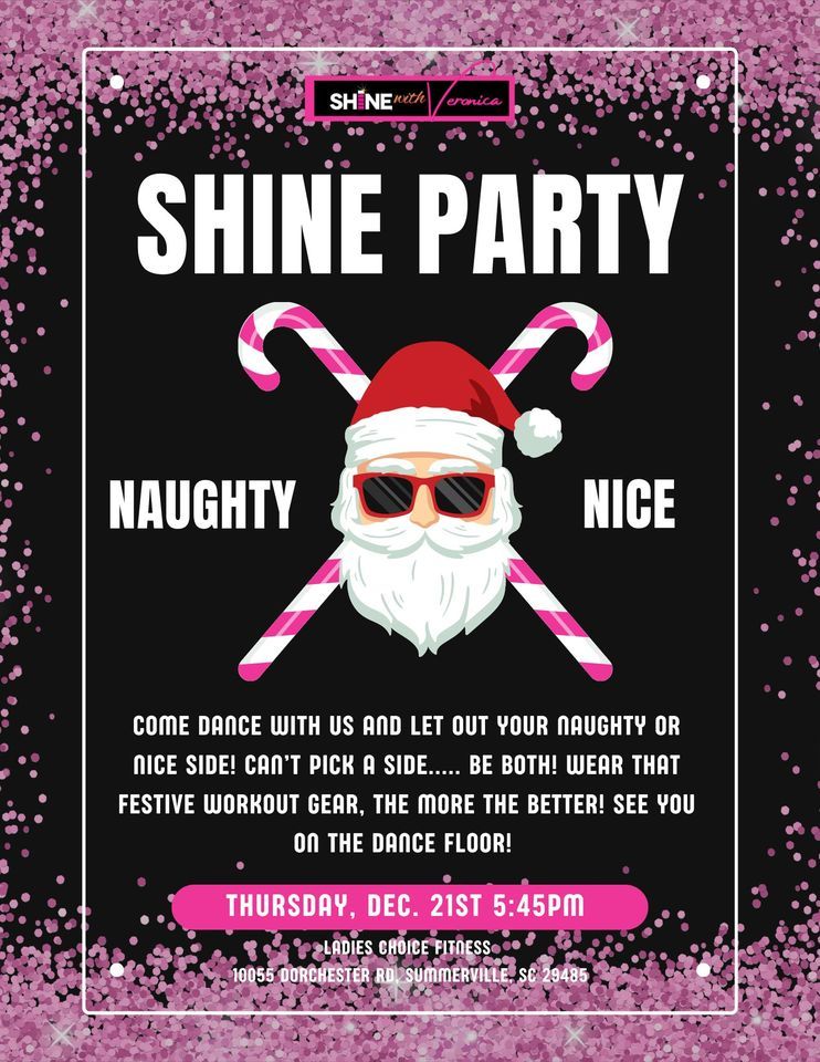 Naughty or Nice SHiNE Party, Ladies Choice Fitness Center Summerville, December 21 2023