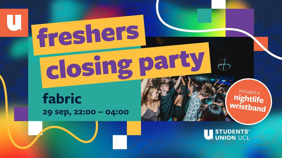 The UCL Official Freshers Closing Party 2025 at FABRIC, 29 September | Event in London | AllEvents
