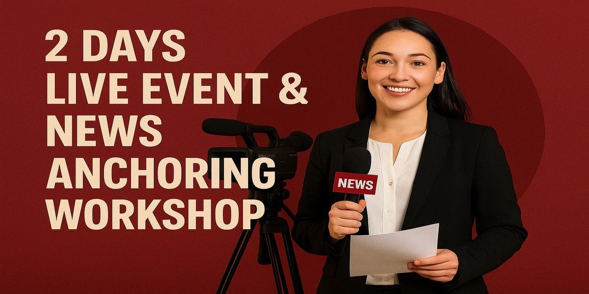 2 DAY LIVE EVENT & NEWS ANCHORING WORKSHP | Event in Mumbai | AllEvents