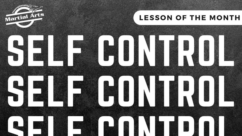 Lesson of the Month (Self Control), Championship Martial ArtsEl Paso