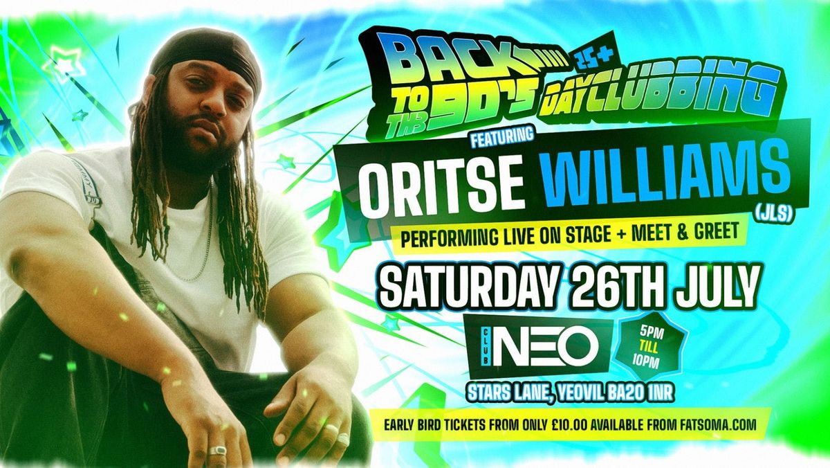 25+ Clubbing featuring Oritsé Williams from JLS, 26 July | Event in Yeovil | AllEvents