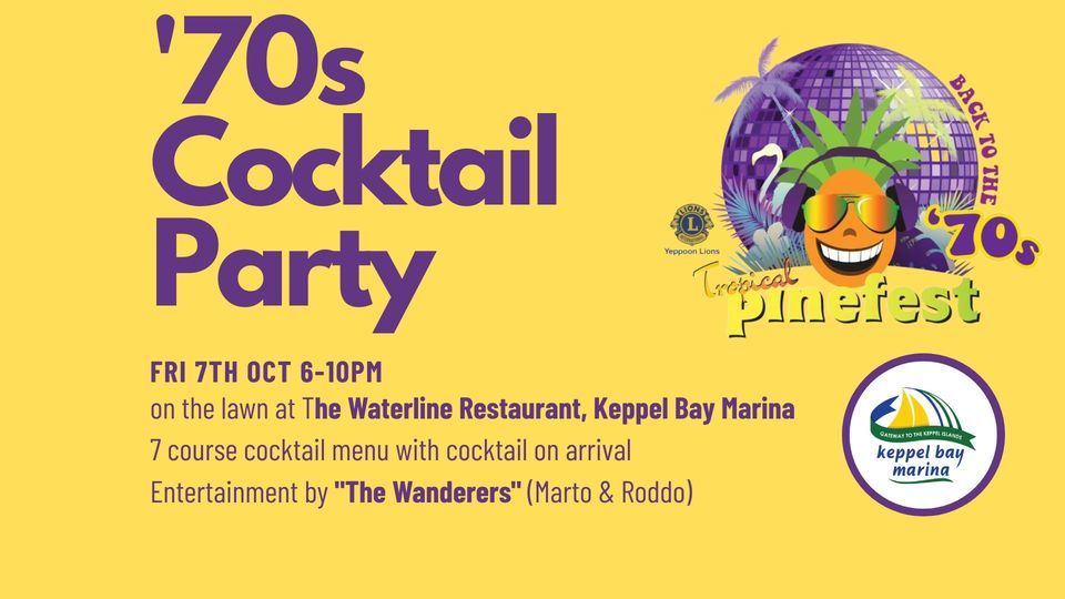 Pinefest 70s Cocktail Party, The Waterline Restaurant, Keppel Bay