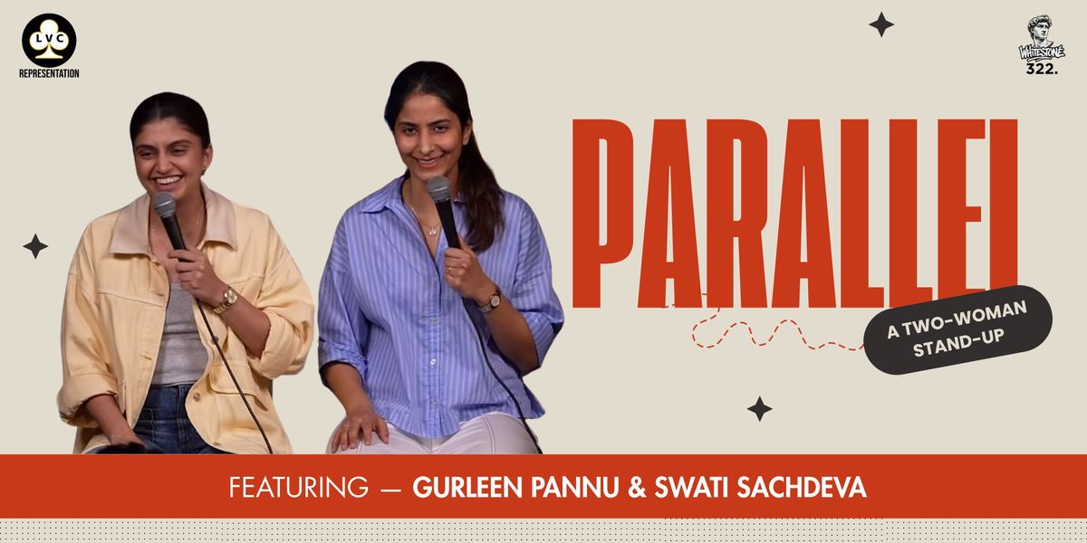 Parallel Ft. Gurleen Pannu & Swati Sachdeva, 28 November | Event in Mumbai | AllEvents