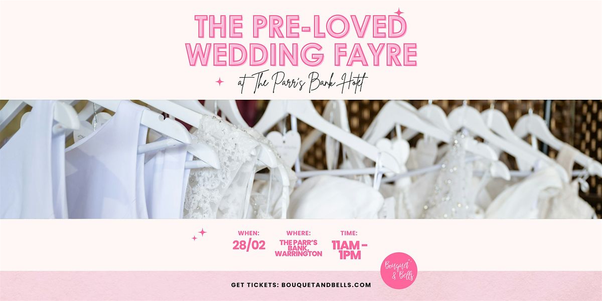 The Pre-Loved Wedding Boot Fayre at The Parr's Bank Hotel, Warrington, 28 February | Event in Warrington | AllEvents
