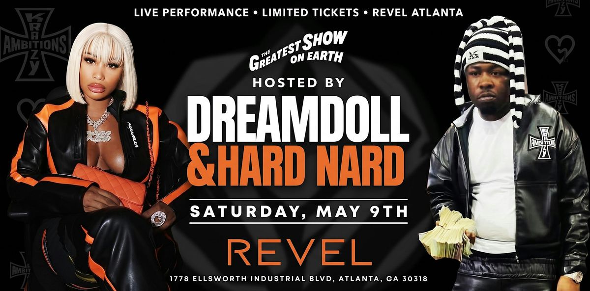DREAM DOLL & HARDNARD TAKE OVER THE GREATEST SHOW ON EARTH REVEL ...