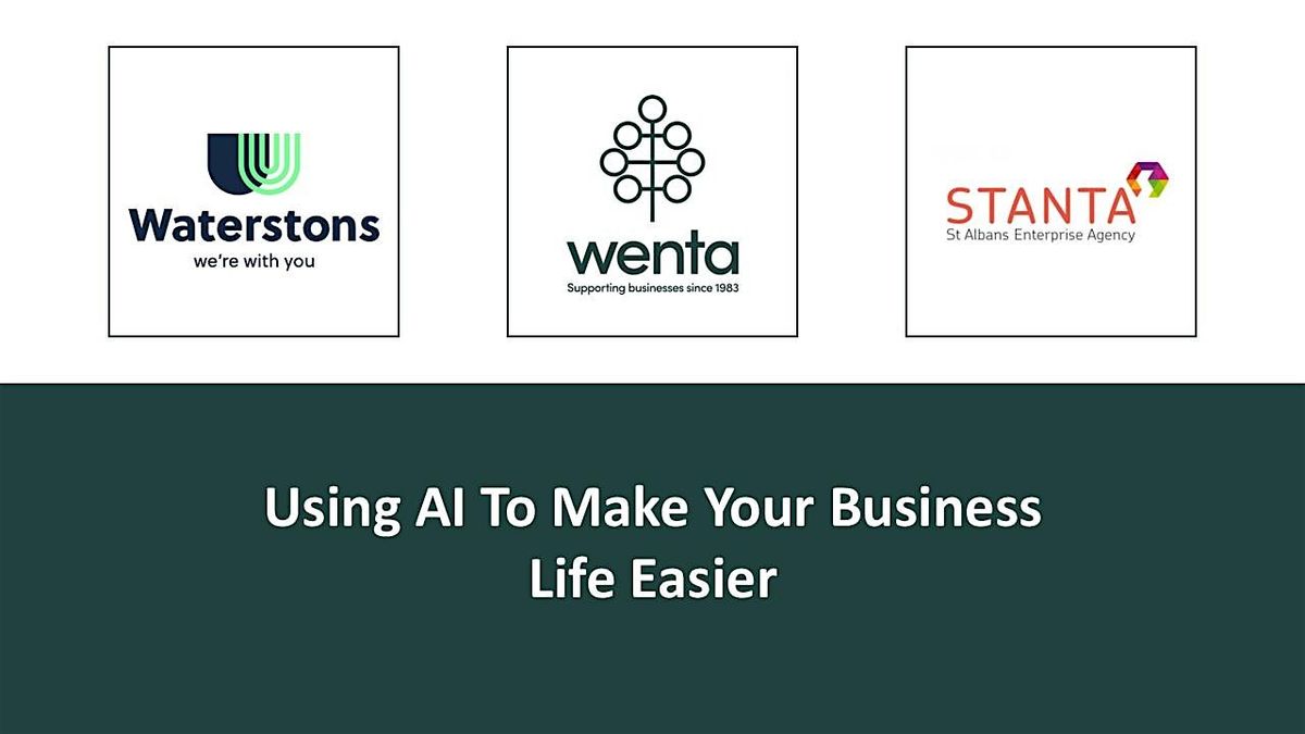 Using AI To Make Your Business Life Easier, 29 January | Event in St Albans | AllEvents