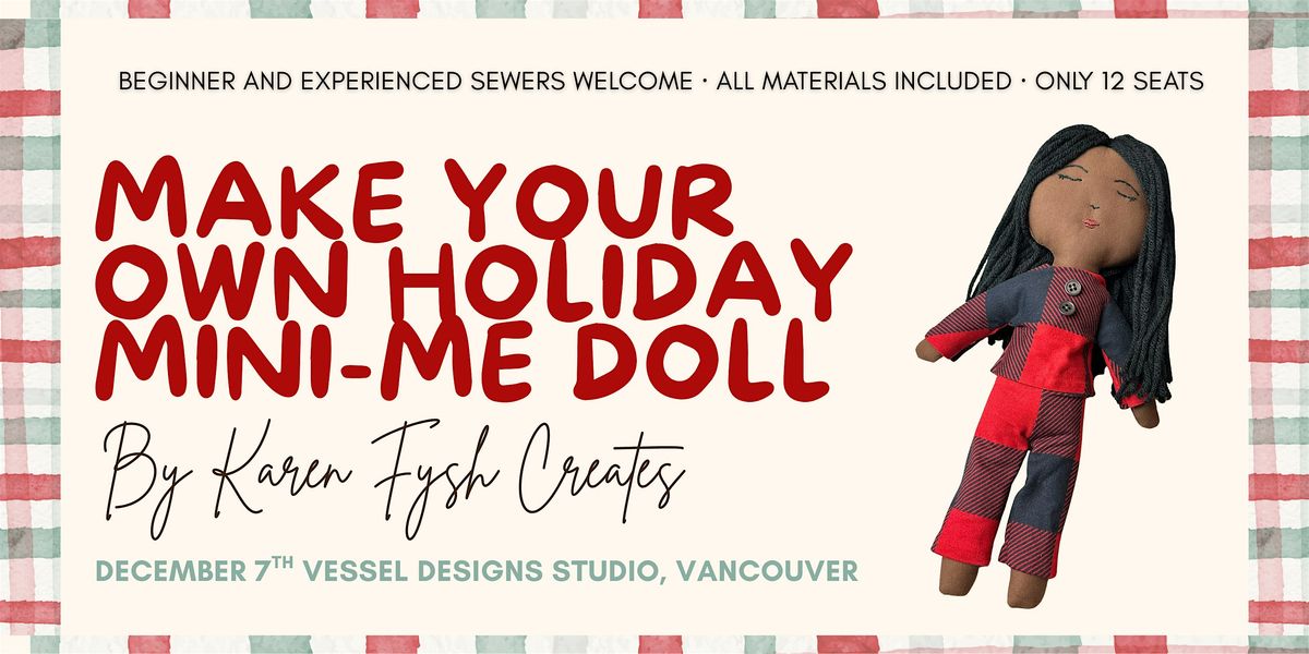 Make Your Own Holiday Mini-Me Doll, 7 December | Event in Vancouver | AllEvents