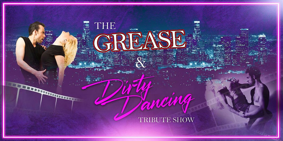 Grease & Dirty Dancing Tribute Night – The Ultimate Movie Magic Experience!, 28 February | Event in Lincoln