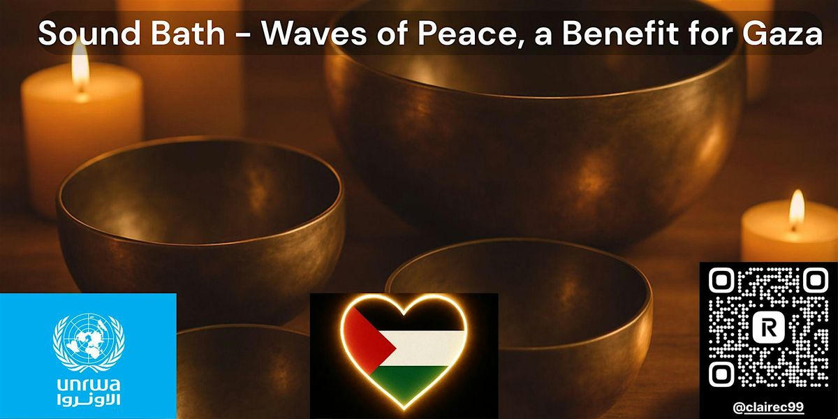 Sound Bath - Waves of Peace, A Benefit for Gaza