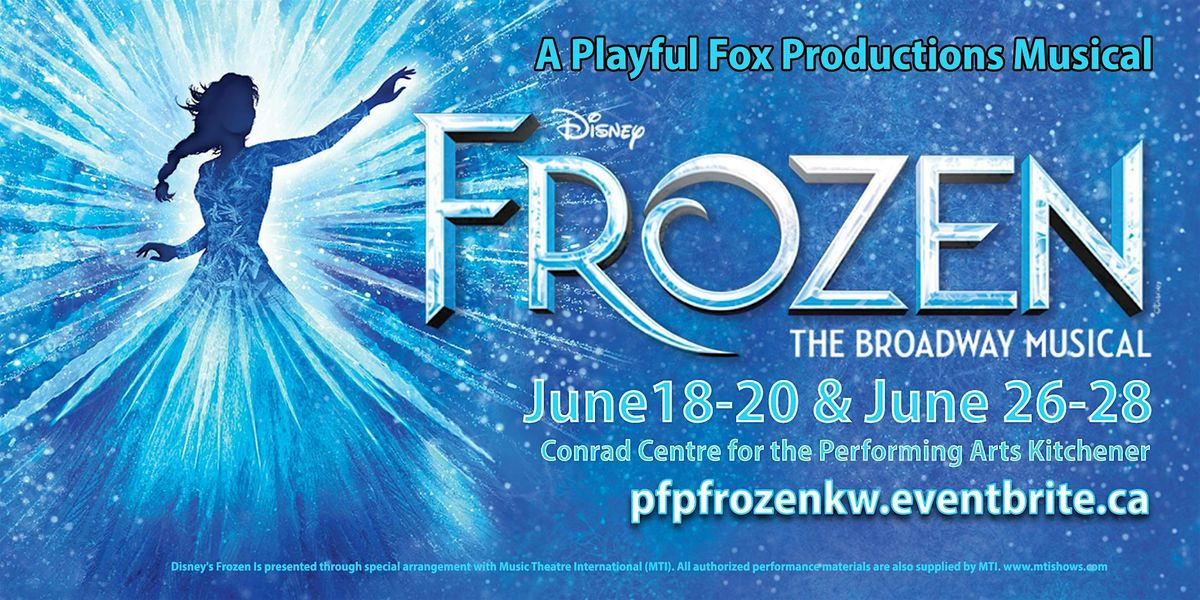Playful Fox Productions presents: Disney's Frozen - The Broadway Musical