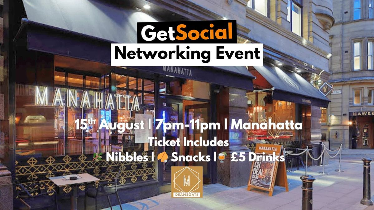 GETSOCIAL NETWORKING EVENT @ MANAHATTA DEANSGATE, 15 August | Event in Manchester | AllEvents