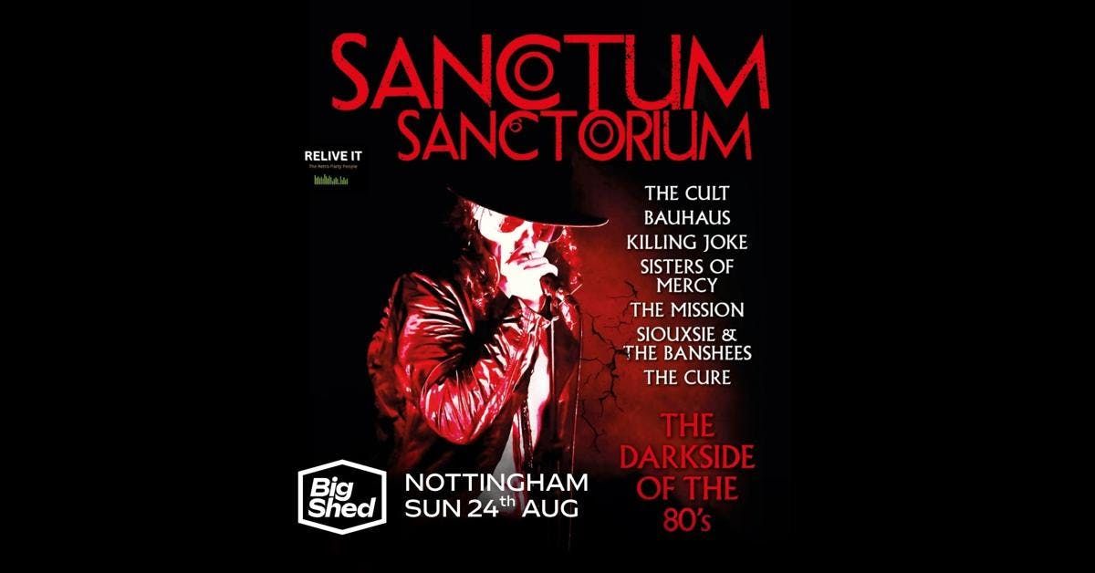 RELIVE IT Presents Sanctum Sanctorium : The Darkside of The 80s, 24 August | Event in West Bridgford | AllEvents