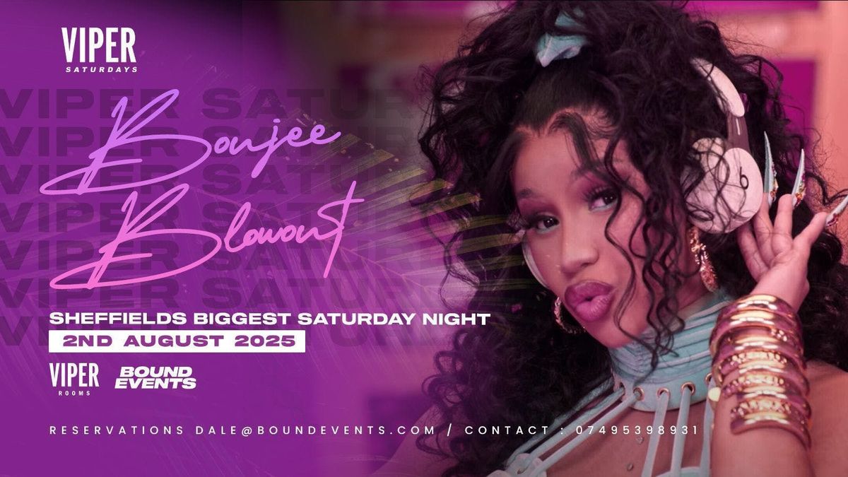 Viper Saturdays - Boujee Blowout - Bound Events , 2 August | Event in Sheffield | AllEvents
