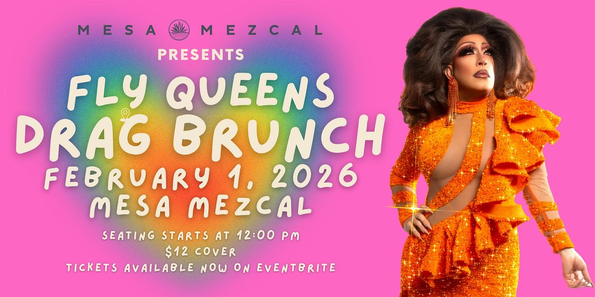 Fly Queens Drag Brunch at Mesa Mezcal - First Show of 2026, 1 February | Event in Irving | AllEvents