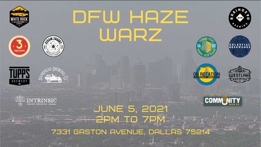 Dfw Haze Warz White Rock Alehouse Brewery Dallas June 5 2021 Allevents In