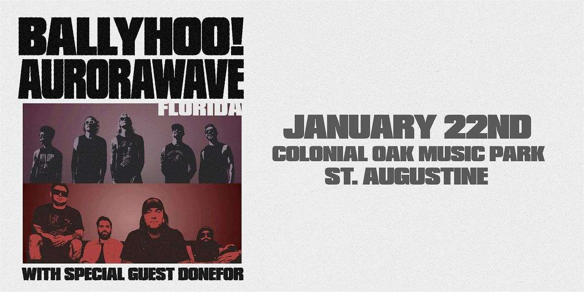 BALLYHOO! X AURORAWAVE w/ DONEFOR - ST AUGUSTINE, 22 January | Event in St Augustine | AllEvents