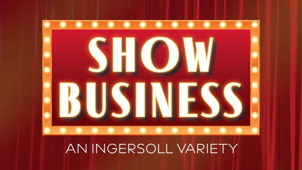 Show Business: An Ingersoll Variety w/ Napoleon Douglas & Max Wellman | Event in Des Moines | AllEvents