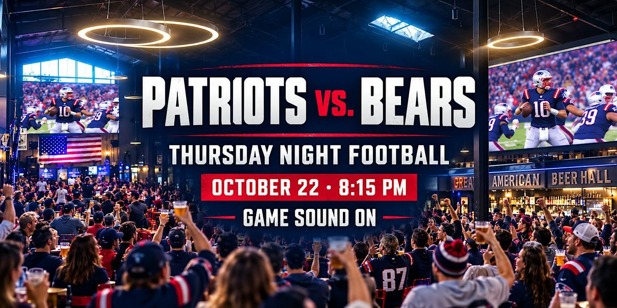 Bears Rams Tickets Patriots vs. Bears Thursday Night Football Watch Party, The Great ...