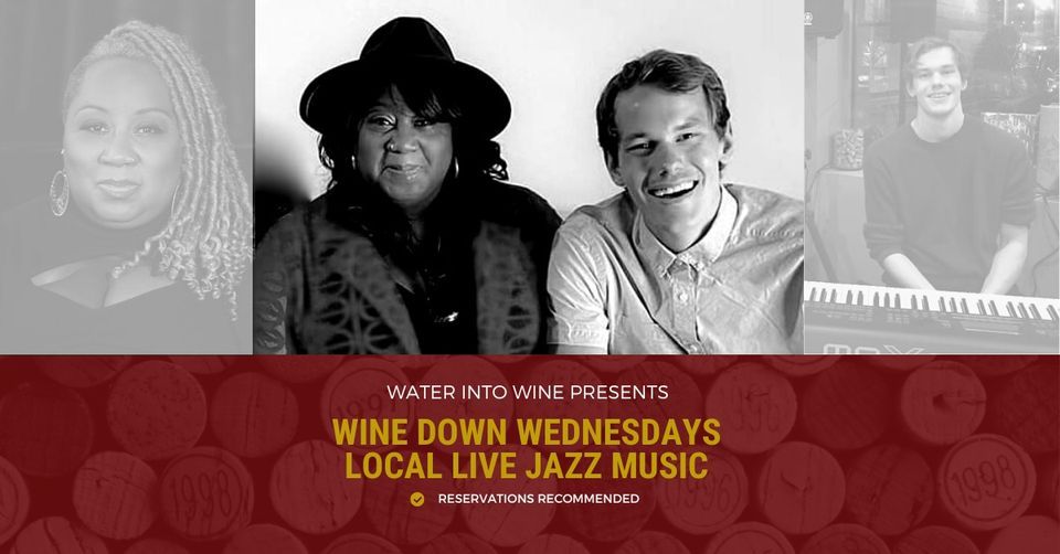 Live Music in Farragut Wine Down Wednesday Jazz, R&B, Blues & Pop
