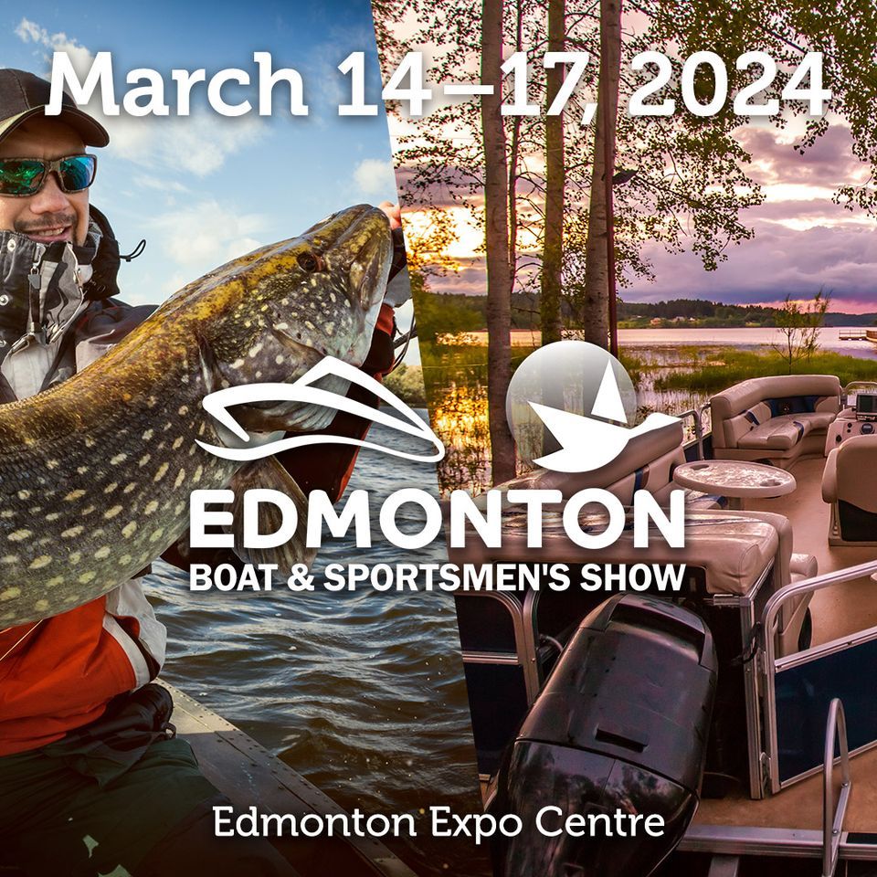 Edmonton Boat & Sportsman Show , Edmonton, Alberta, Canada, 14 March to