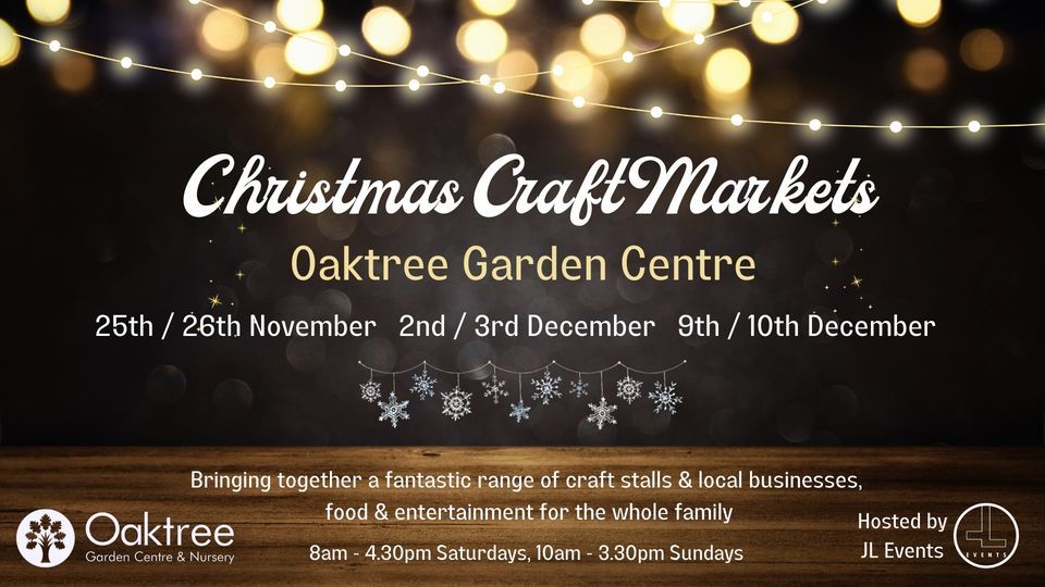 Oaktree Garden Centre Christmas Craft Markets , Oaktree Garden Centre