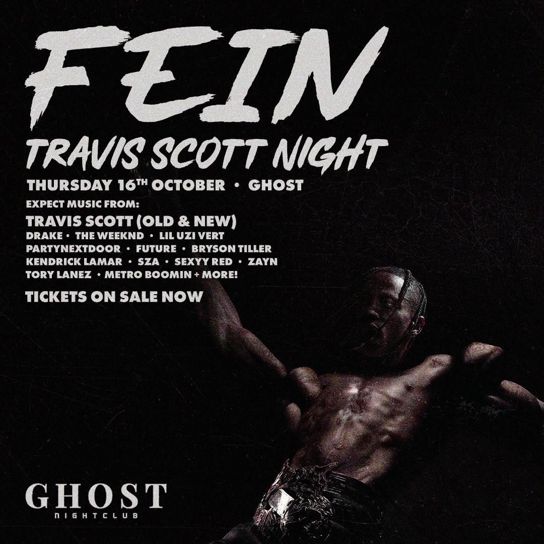 FE!N - Travis Scott Night - Ghost Nottingham, 16 October | Event in Nottingham | AllEvents