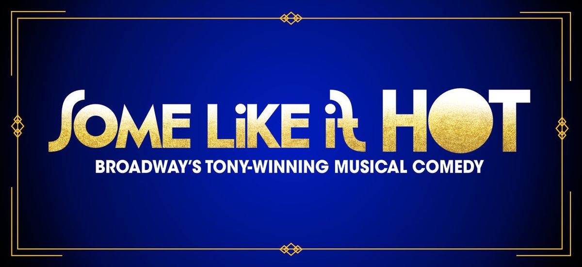 Some Like it Hot at Sarofim Hall - Hobby Center, 25 March | Event in Houston | AllEvents
