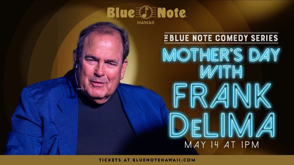 Mothers Day Brunch with Frank DeLima, Blue Note Hawaii, Tripler Army  Medical Ctr, May 14 2023 | AllEvents.in