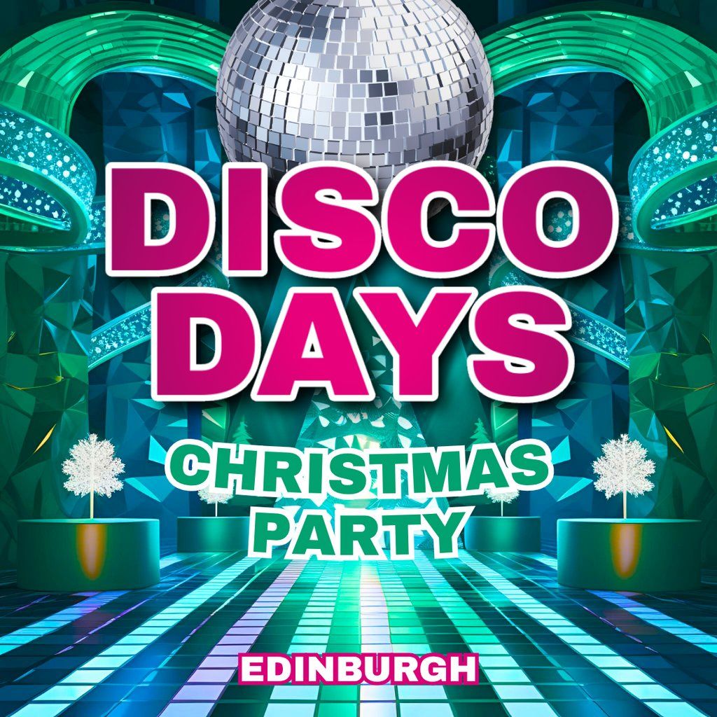 Disco Days Xmas Party Edinburgh, 13 December | Event in Edinburgh | AllEvents