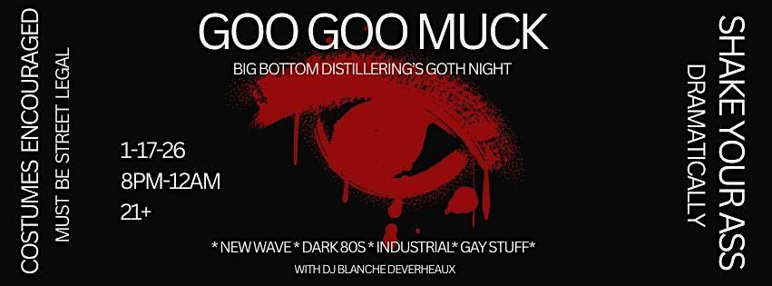 Goo Goo Muck! Big Bottom Distilling's Goth Night, 13 January | Event in Hillsboro | AllEvents