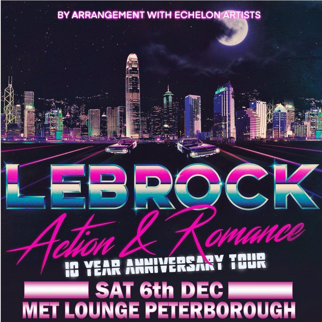 LEBROCK - Action & Romance 10 year anniversary tour, 6 December | Event in Peterborough | AllEvents
