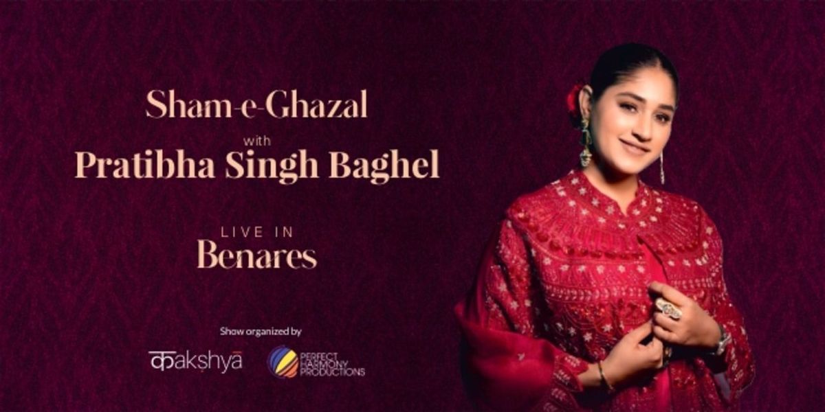 Shaam-e-Ghazal with Pratibha Singh Baghel, 13 July | Event in Varanasi | AllEvents