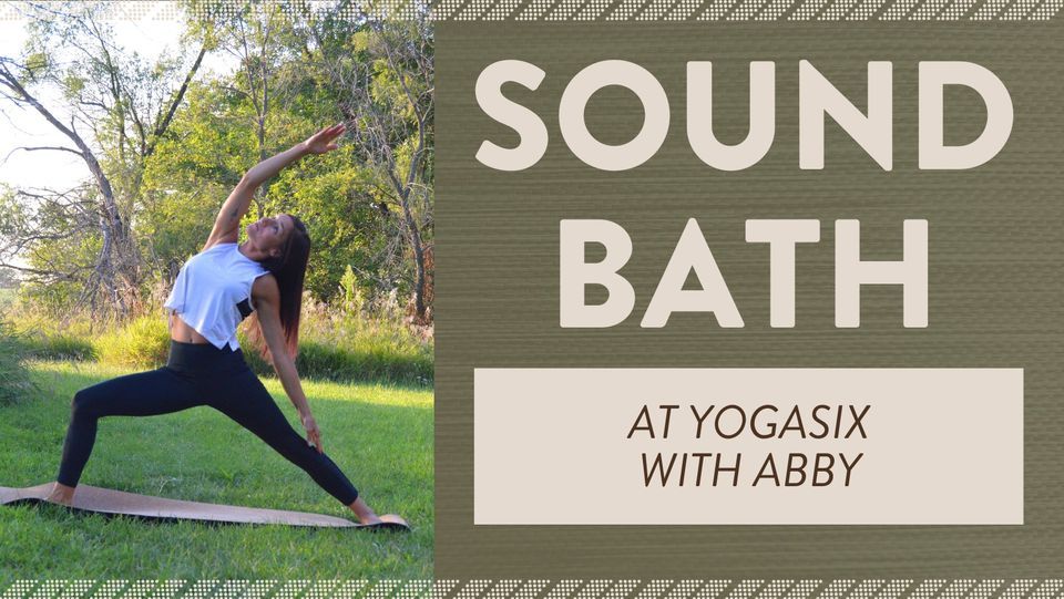 Sound Bath with Abby at YogaSix WDM!, YogaSix (West Des Moines