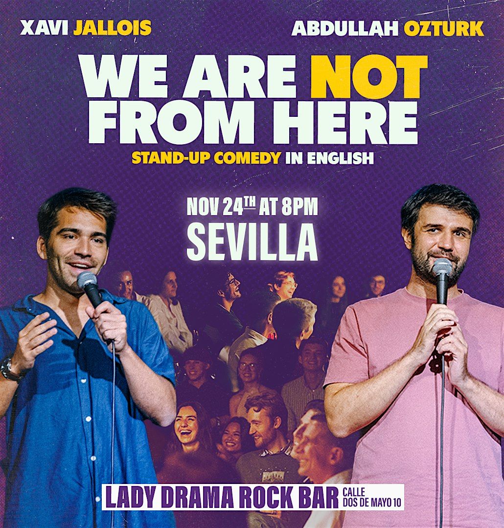 We are NOT From Here: Live in Sevilla - One Time Only | Event in Sevilla | AllEvents
