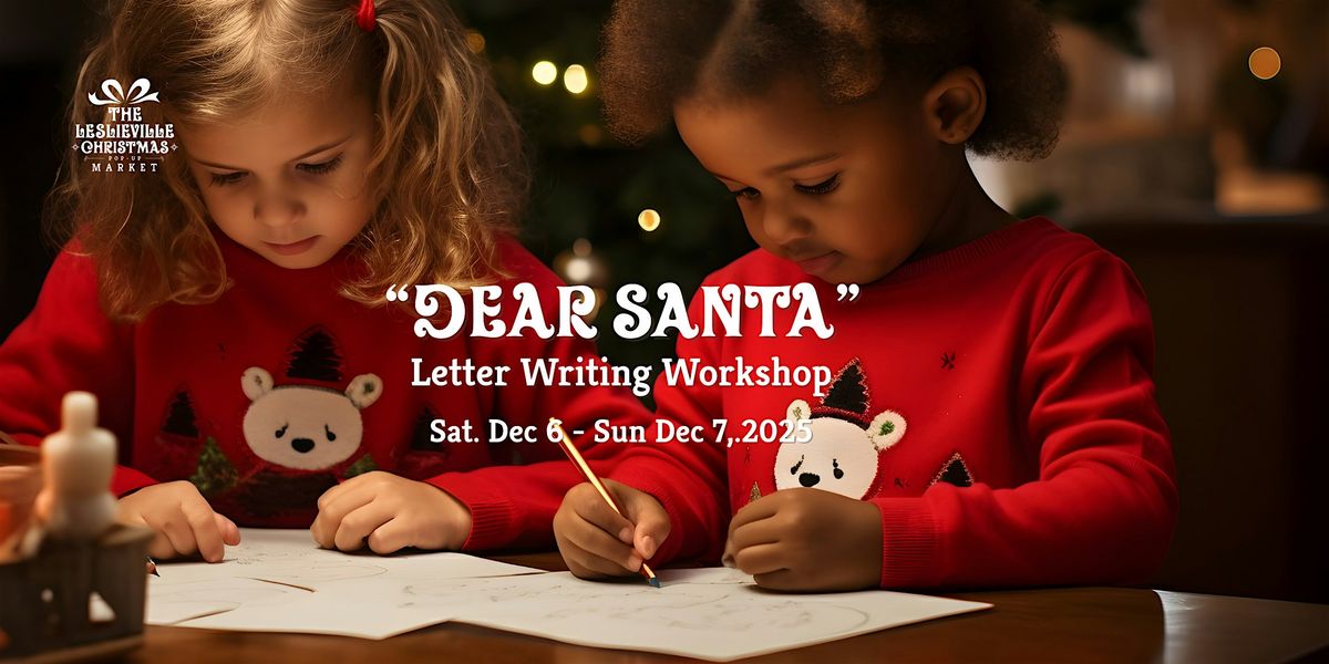 “Dear Santa” Letter Writing Workshop @ Leslieville Christmas Popup Market | Event in Toronto | AllEvents