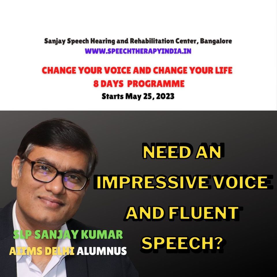 Change Your Voice And Change Your Life, Sanjay Speech Hearing and