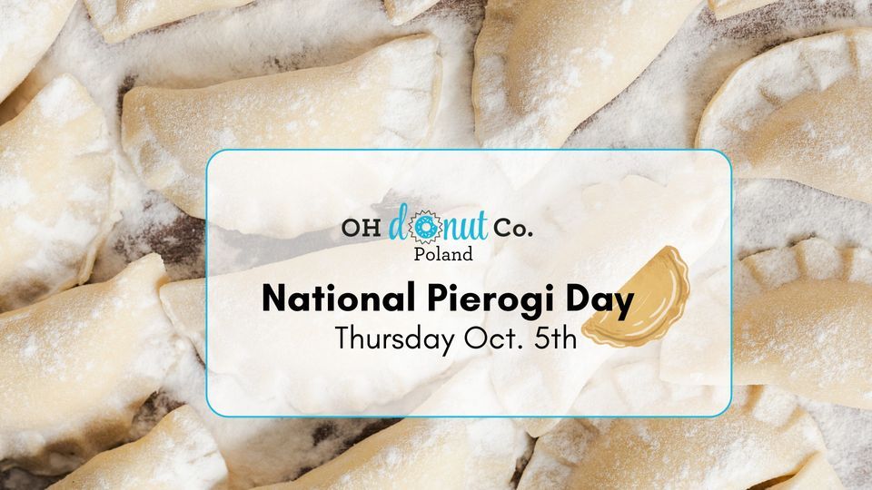 National Pierogi Day OH Donut Co. Poland, OH Donut Co. Poland