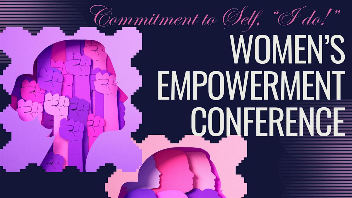 Commitment To Self, "I Do!" - Women's Empowerment Conference, 10 January | Event in Fairfax | AllEvents