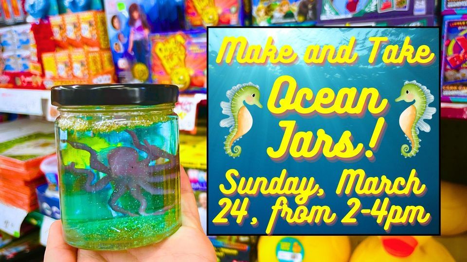 Make and Take Ocean Jars!, American Science & Surplus (Milwaukee), West Allis, 24 March 2024