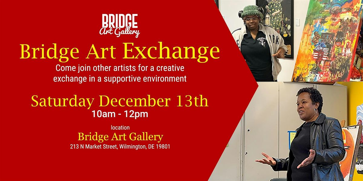 Bridge Art Exchange  December 2025, 13 December | Event in Wilmington | AllEvents