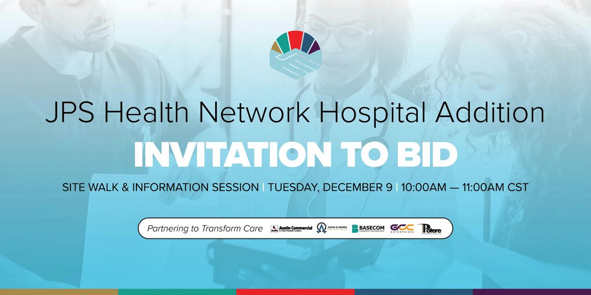 SITE WALK & INFORMATION SESSION: JPS Health Network Hospital Addition | Event in Fort Worth | AllEvents